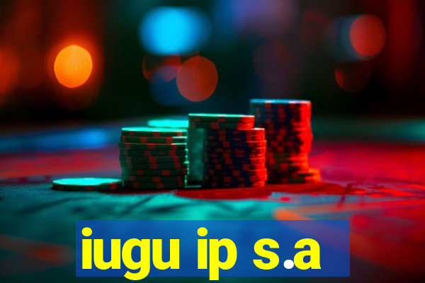 iugu ip s.a